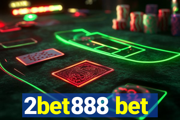 2bet888 bet